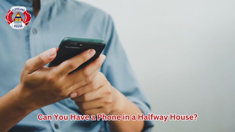 Can You Have a Phone in a Halfway House?
