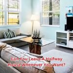 Can You Leave a Halfway House Whenever You Want?