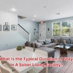 What Is the Typical Duration of Stay in A Sober Living Facility?