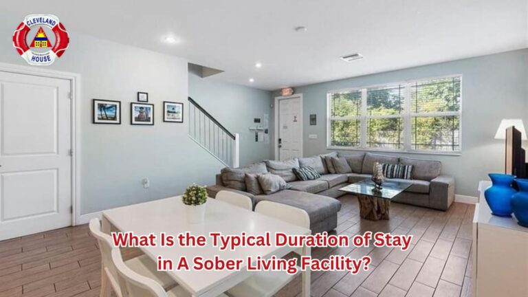 What Is the Typical Duration of Stay in A Sober Living Facility?